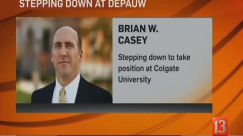 August 14, 2015 - WTHR Reports DePauw President Brian Casey Headed to Colgate