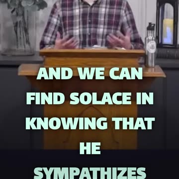 Finding Comfort & Peace In God's Strength & Sympathy - Calvary Chapel Fergus Falls
