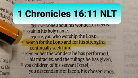 Search for the LORD and for his strength; continually seek him.