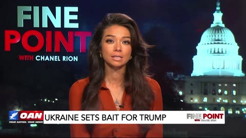 Fine Point - Ukraine Sets Bait For Trump