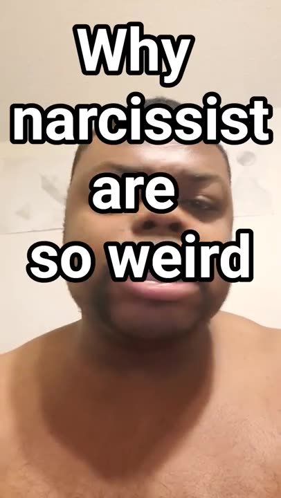 why narcissist are so weird