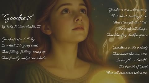"Goodness" by John Milton Hinkle, II -- OneWarriorPoet