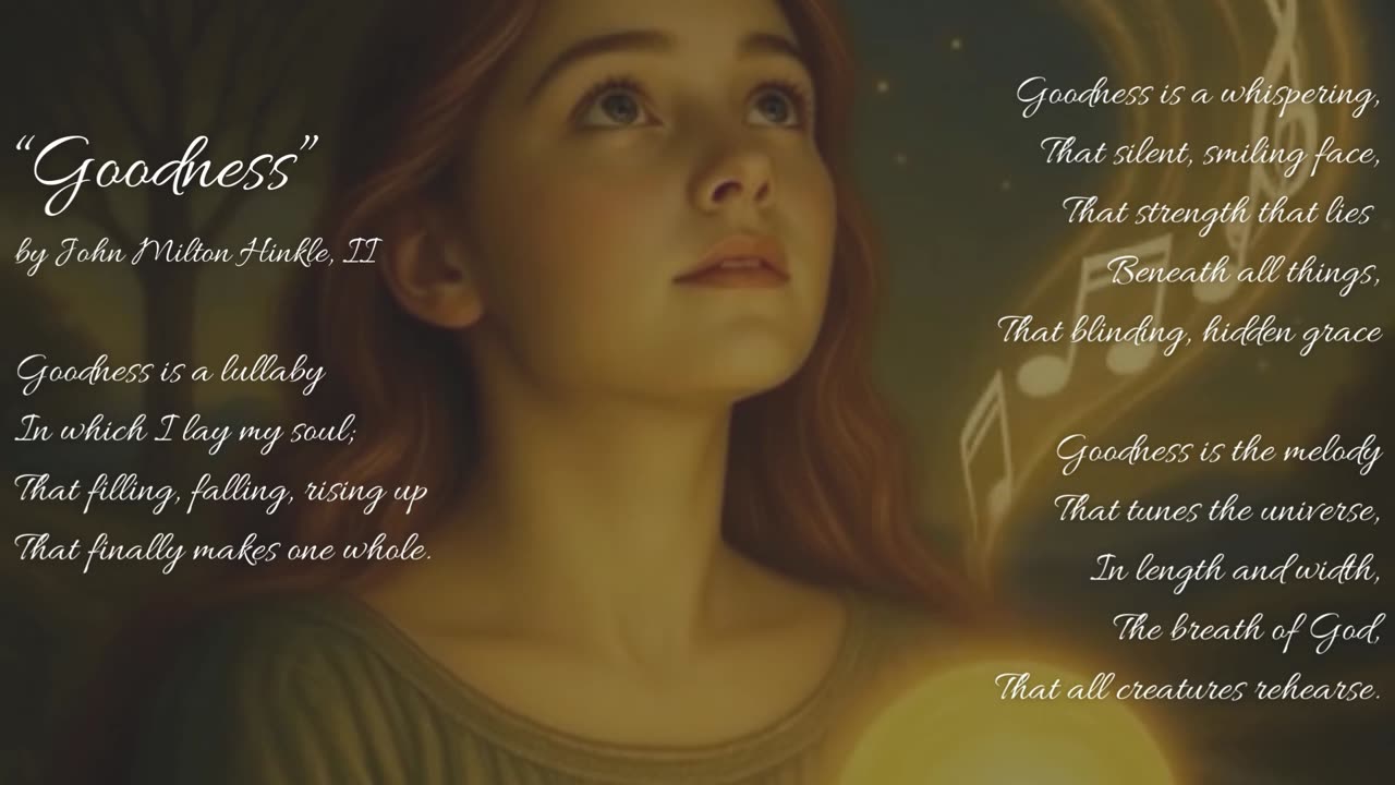 "Goodness" by John Milton Hinkle, II -- OneWarriorPoet