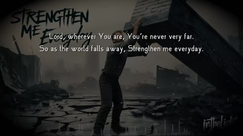 InTheLight ~ Strengthen Me Everyday { Lyrics } Remix 1