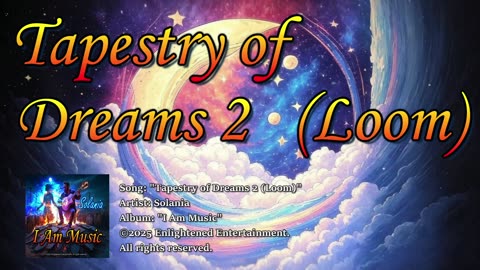 "Tapestry of Dreams 2 (Loom)" | Solania