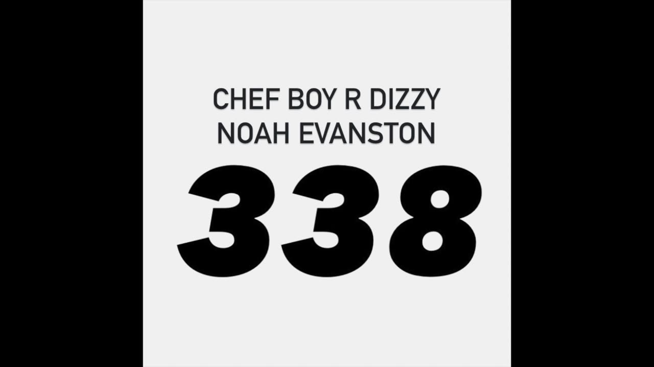 Chef Boy R Dizzy Noah Evanston d(O_o)b iZank Myself