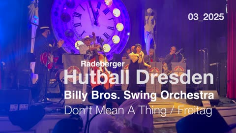 It Don't Mean A Thing 🎙 Billy Bros. Jumpin' Swing Orchestra . Hutball 2025 @ Parkhotel Dresden