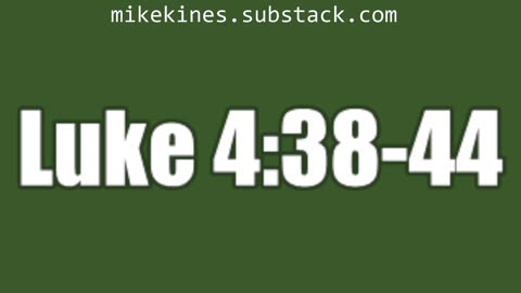 Luke 4:38-44
