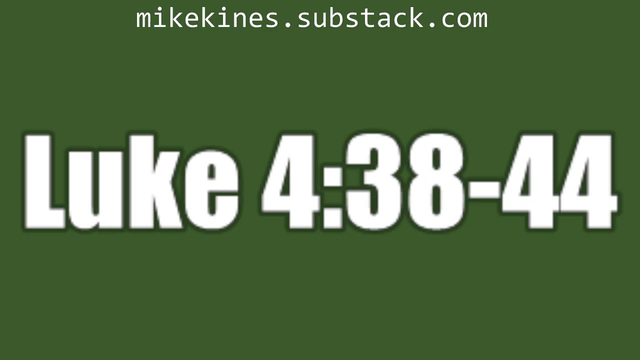 Luke 4:38-44