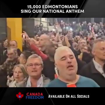 15,000 Edmontonians Sing Canada's National Anthem