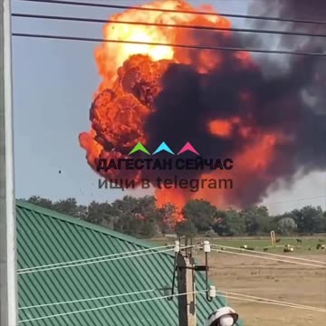 Insane Explosion of a Fuel Depot in Dagestan Region, Russia
