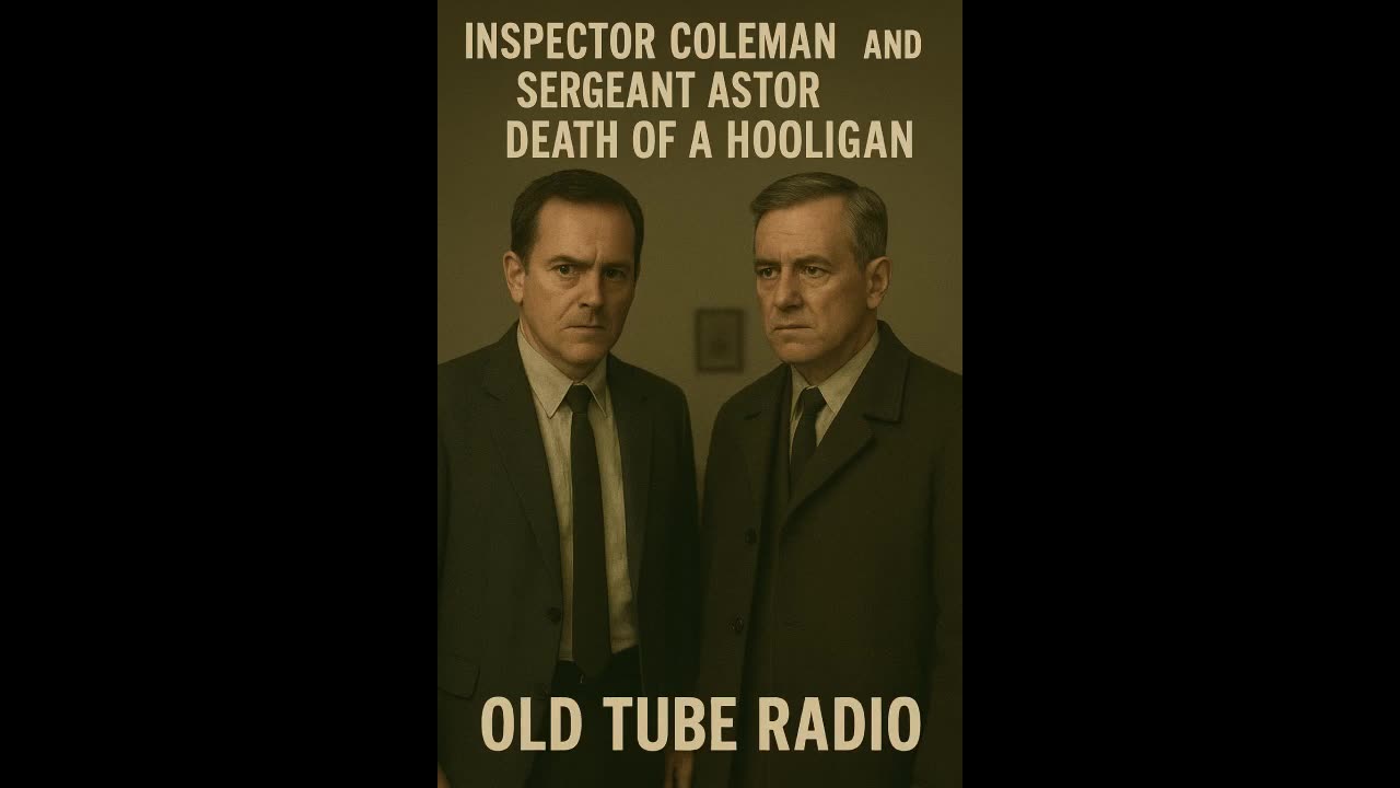 Inspector Coleman and Sergeant Astor - Death of a Hooligan