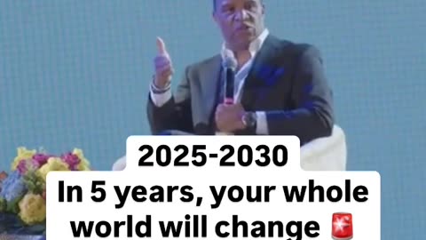 2025-2030 In 5 years, your whole world will change. Thoughts 💭 ⁉️