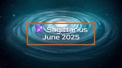 Sagittarius ‐ June 2025