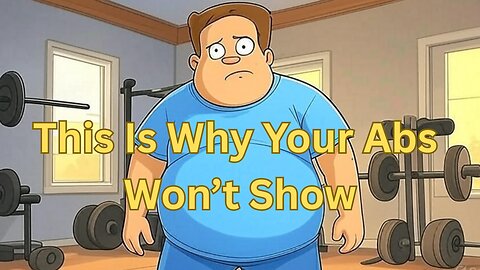 This Is Why Your Abs Won’t Show | Your Wish Is Your Command