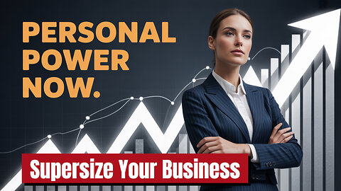3 Ways To Use Personal Power And Responsibility To Supersize Your Business!