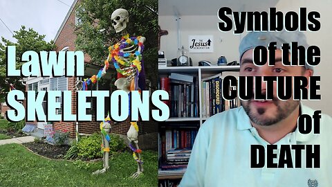The Lawn Skeleton Trend: Symbols of the Culture of Death