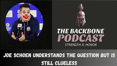 The Backbone Podcast 144 Joe Scheon understands the question but is still Clueless