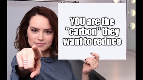 We Are the Carbon They Want to Reduce