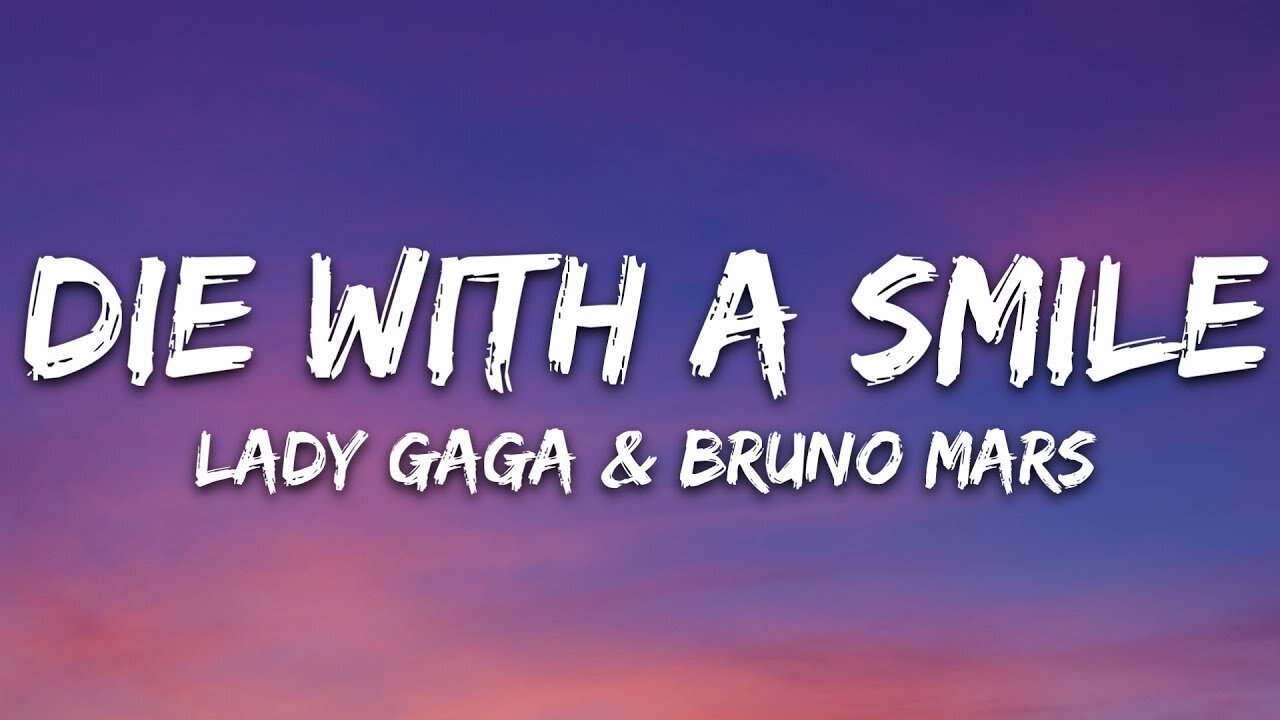 Lady Gaga, Bruno Mars - Die With A Smile Lyrics