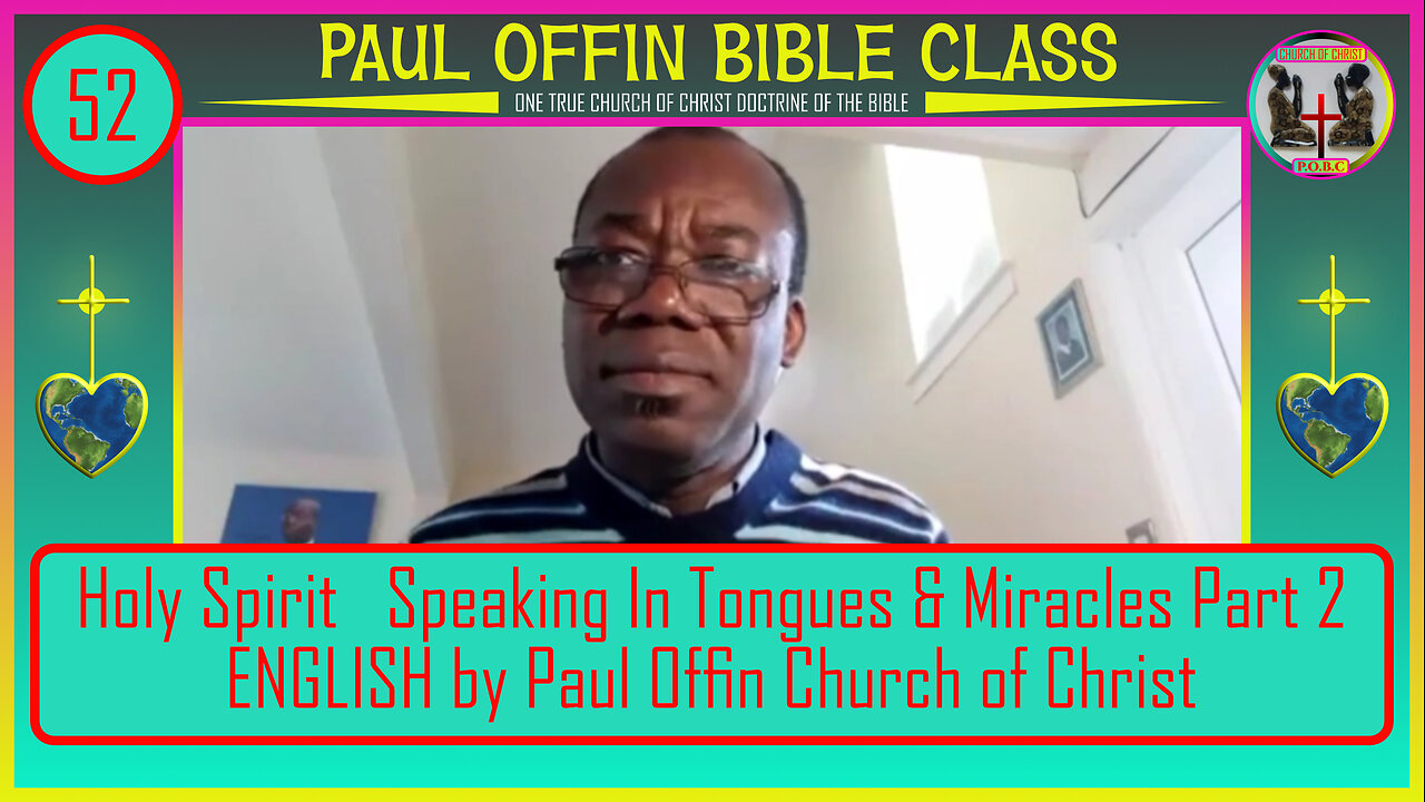 52| Holy Spirit Speaking In Tongues & Miracles Part 2 ENGLISH by Paul Offin Church of Christ