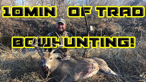 10 Minutes of Traditional Bowhunting Action!