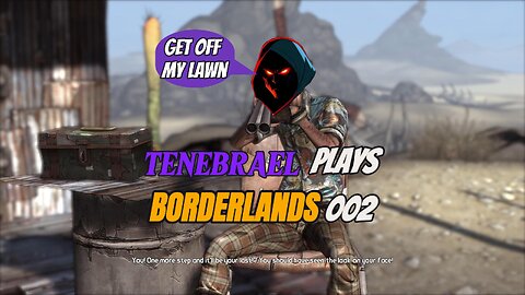TENEBRAEL plays BORDERLANDS 002 #borderlands #taketwointeractive #action