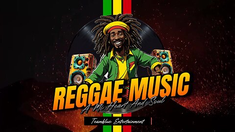 REGGAE MUSIC A MI HEART AND SOUL MIXTAPE