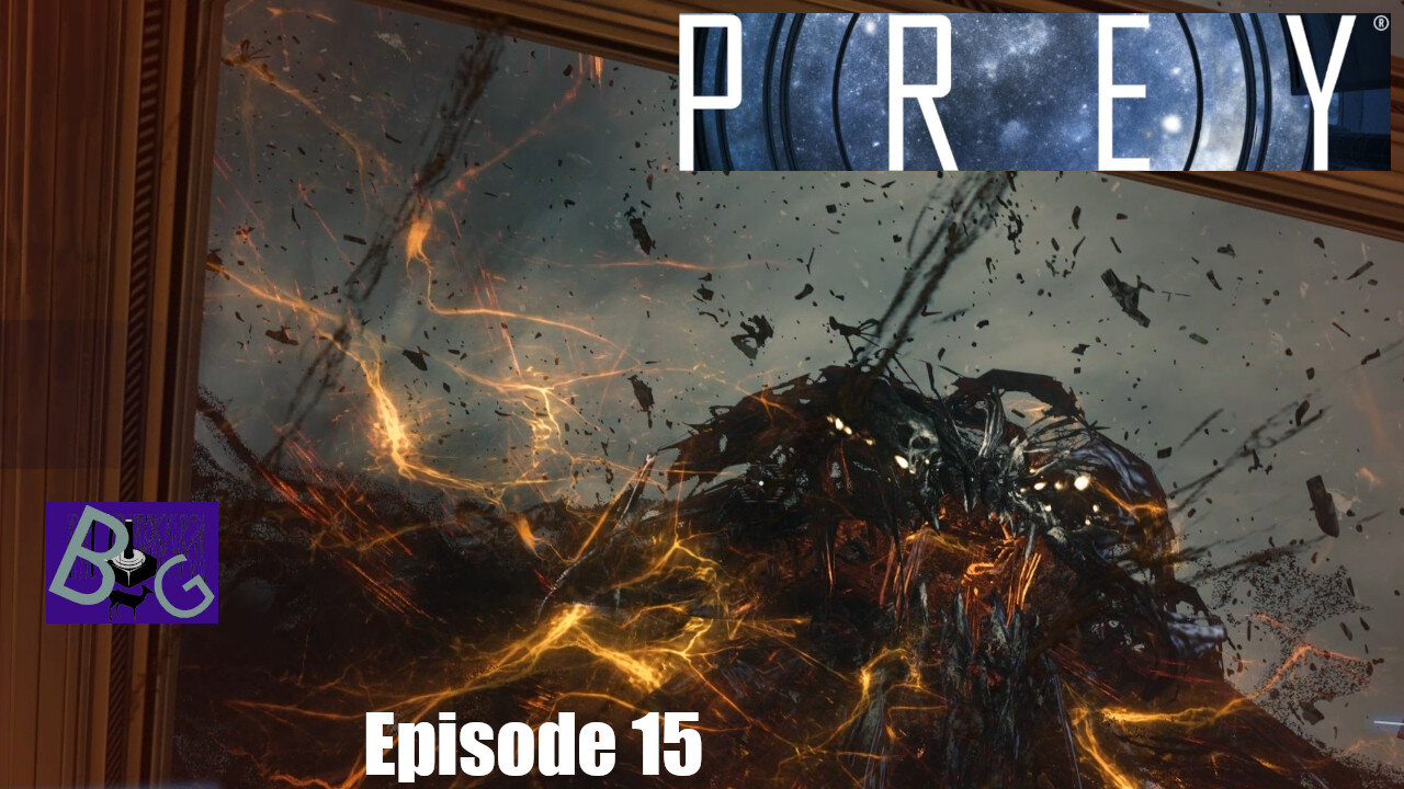 Prey Playthrough Episode 15 (pt 2)
