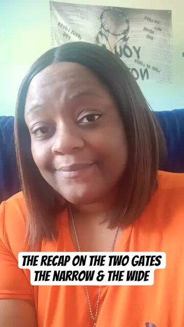 The Recap on the Two gates The Narrow & The Wide