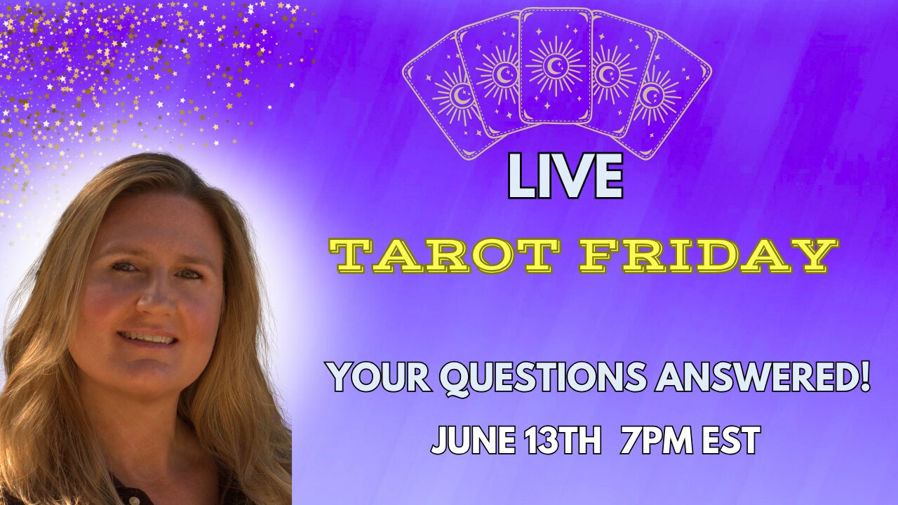 TAROT READINGS LIVE! TAROT FRIDAY JUNE 13TH 7PM EST