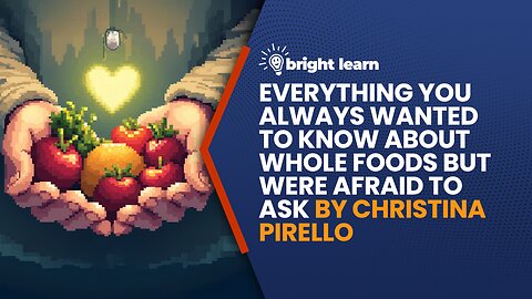 BrightLearn - Everything You Always Wanted to Know... by Christina Pirello