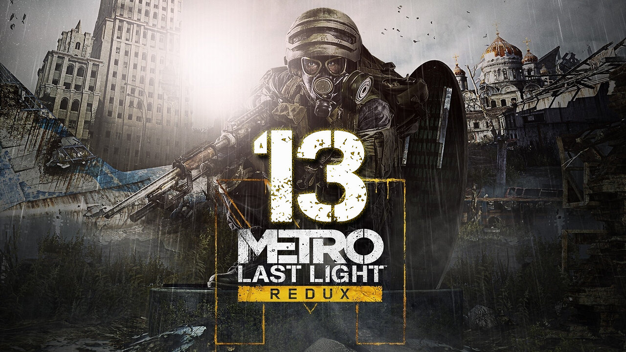 Metro Last Light Redux 013 Bandits