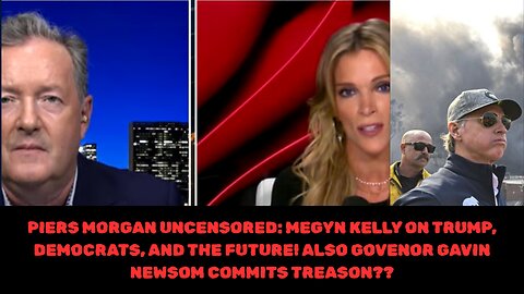 MEGYN KELLY ON TRUMP + DEMOCRATS, + GAVIN NEWSOM TREASON?! (LIVE EP. 64).