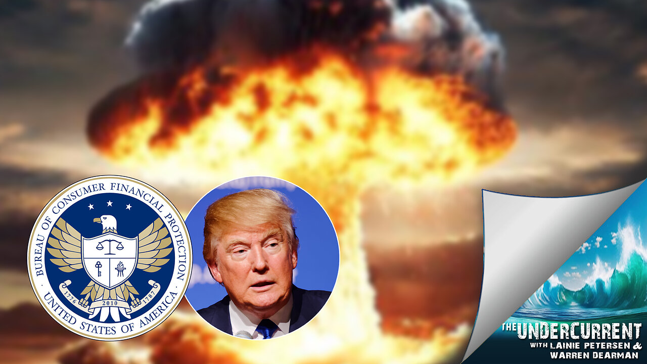 The Dismantling of the Consumer Financial Protection Bureau | The Undercurrent