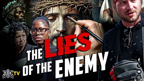 The Lies of the Enemy