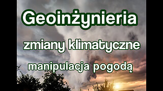 Geoinżynieria, zmiany klimatyczne i manipulacja pogodą