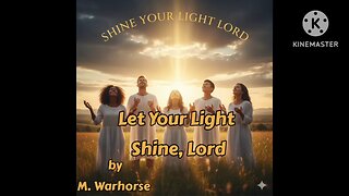 Shine Your Light, Lord