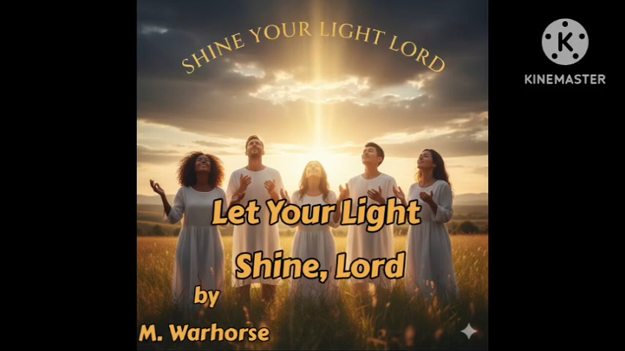 Shine Your Light, Lord