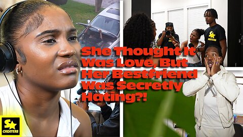 She Thought It Was Love, But Her Bestfriend Was Secretly Hating?!