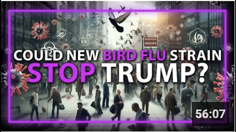 "Edward Dowd Warns: Globalists May Unleash New Bird Flu Strain to Thwart Trump"