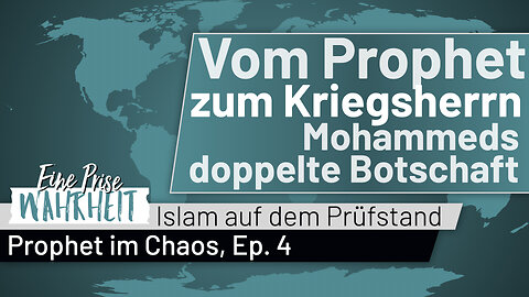 Vom Prophet zum Kriegsherrn, Mohammeds doppelte Botschaft - Prophet im Chaos Ep. 4 | Islam