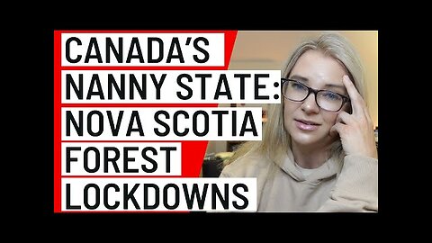 NOVA SCOTIA'S FOREST LOCKDOWNS
