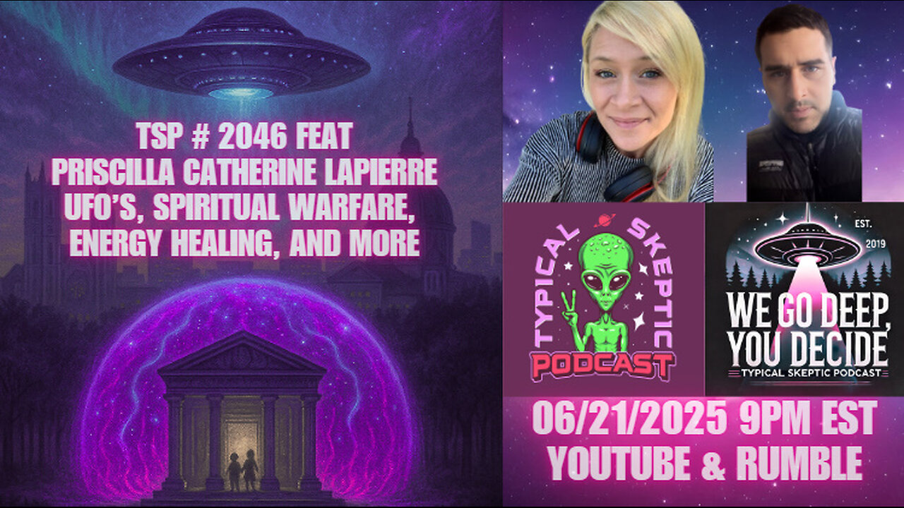 Spiritual Warfare & UFO Disclosure Through the Eyes of a Healer - Priscilla Lapierre - TSP # 2046