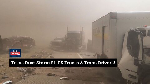 Texas Dust Storm FLIPS Trucks & Traps Drivers!
