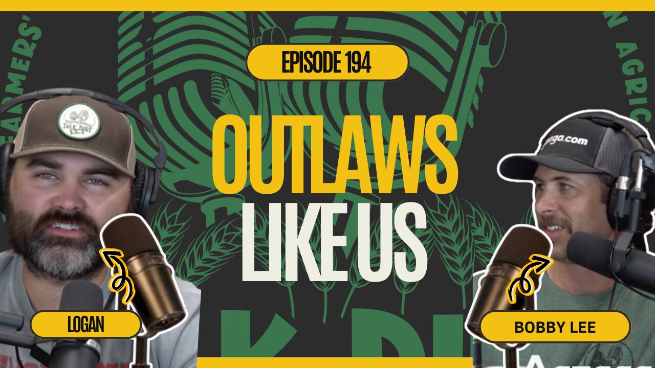Ep. 194: China's Farmland, The National Farm Security Plan, & The Outlaw American Soul