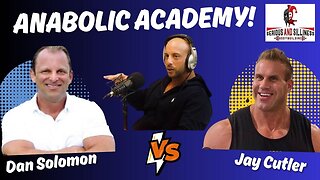 Anabolic Academy! Dan Solomon VS Jay Cutler.