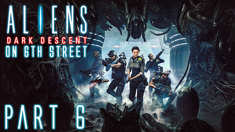 Oh Good, It's Armored | Aliens: Dark Descent Part 6