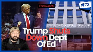 Trump Shuts Down The Dept Of Ed, Military Erases Jackie Robinson & White Girl Problems | EP. 73