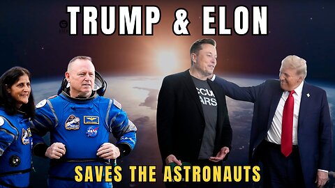 ELON MUSK AND PRESIDENT TRUMP SAVES THE ASTRONAUTS